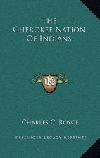 The Cherokee Nation of Indians