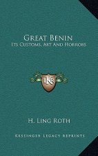 Great Benin: Its Customs, Art and Horrors