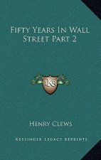 Fifty Years in Wall Street Part 2