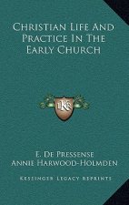 Christian Life and Practice in the Early Church