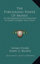The Purchasing Power of Money: Its Determination and Relation to Credit Interest and Crises
