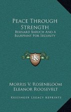 Peace Through Strength: Bernard Baruch and a Blueprint for Security