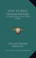 How to Read Human Nature: Its Inner States and Outer Forms