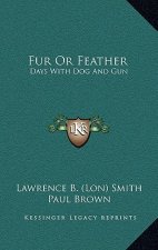 Fur or Feather: Days with Dog and Gun