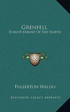Grenfell: Knight-Errant of the North