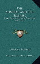 The Admiral and the Empress: John Paul Jones and Catherine the Great
