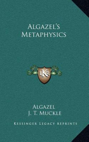 Algazel's Metaphysics