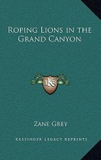 Roping Lions in the Grand Canyon