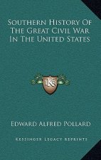 Southern History of the Great Civil War in the United States