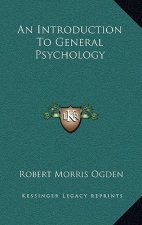 An Introduction to General Psychology