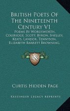 British Poets of the Nineteenth Century V1: Poems by Wordsworth, Coleridge, Scott, Byron, Shelley, Keats, Landor, Tennyson, Elizabeth Barrett Browning