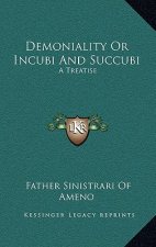 Demoniality or Incubi and Succubi: A Treatise