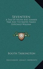 Seventeen: A Tale of Youth and Summer Time and the Baxter Family Especially William