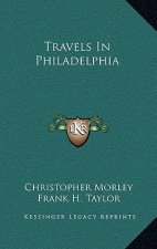 Travels in Philadelphia