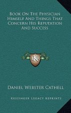 Book on the Physician Himself and Things That Concern His Reputation and Success