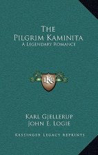 The Pilgrim Kaminita: A Legendary Romance