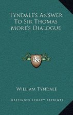 Tyndale's Answer to Sir Thomas More's Dialogue