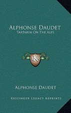 Alphonse Daudet: Tartarin On The Alps