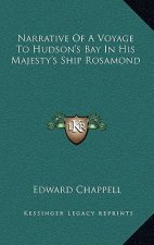 Narrative of a Voyage to Hudson's Bay in His Majesty's Ship Rosamond