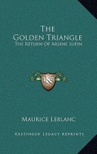 The Golden Triangle: The Return of Arsene Lupin