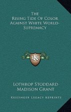 The Rising Tide of Color Against White World-Supremacy