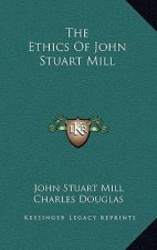 The Ethics of John Stuart Mill
