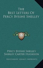 The Best Letters of Percy Bysshe Shelley
