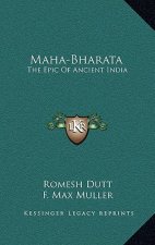 Maha-Bharata: The Epic of Ancient India