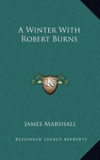 A Winter with Robert Burns