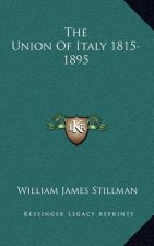 The Union of Italy 1815-1895