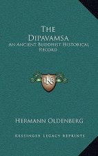 The Dipavamsa: An Ancient Buddhist Historical Record