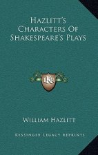 Hazlitt's Characters of Shakespeare's Plays