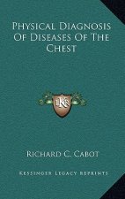 Physical Diagnosis of Diseases of the Chest