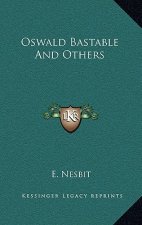 Oswald Bastable And Others