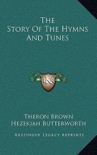 The Story Of The Hymns And Tunes