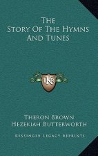 The Story Of The Hymns And Tunes
