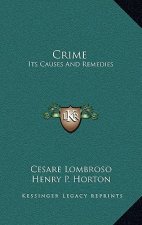 Crime: Its Causes and Remedies