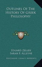 Outlines Of The History Of Greek Philosophy