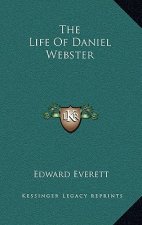 The Life of Daniel Webster