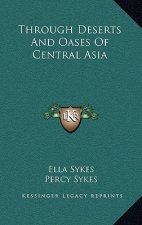 Through Deserts and Oases of Central Asia