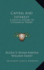 Capital and Interest: A Critical History of Economical Theory