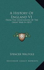 A History of England V1: From the Conclusion of the Great War in 1815