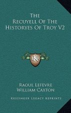 The Recuyell Of The Historyes Of Troy V2