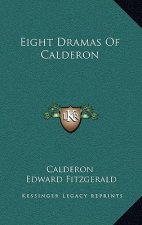 Eight Dramas of Calderon