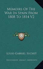 Memoirs of the War in Spain from 1808 to 1814 V2