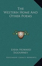 The Western Home and Other Poems