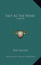 Fast as the Wind