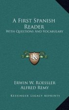 A First Spanish Reader: With Questions and Vocabulary