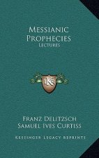 Messianic Prophecies: Lectures