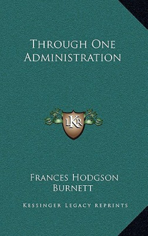 Through One Administration